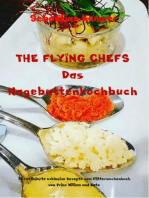 THE FLYING CHEFS Das Hagebuttenkochbuch: 10 raffinierte exklusive Rezepte vom Flitterwochenkoch von Prinz William und Kate