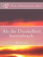 Als die Dunkelheit hereinbrach