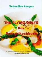 THE FLYING CHEFS Das Spargelkochbuch: 10 raffinierte exklusive Rezepte vom Flitterwochenkoch von Prinz William und Kate