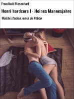 Henri hardcore I - Heines Mannesjahre: Welche sterben, wenn sie lieben