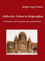 Jüdisches Leben in Ostpreußen.: Geschichte und Untergang einer großen Kultur