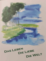 das Leben die Liebe die Welt