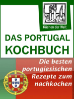 Das Portugal Kochbuch - Portugiesische Rezepte: Spezialitäten der portugiesischen Küche