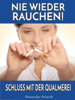 NIE WIEDER RAUCHEN!: Schluss mit der Qualmerei