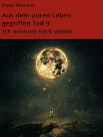 Aus dem puren Leben gegriffen Teil 9: Ich erinnere mich wieder