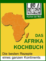 Afrikanische Rezepte - Das Afrika Kochboch: Die besten Rezepte eines ganzen Kontinents