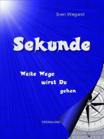 Sekunde: "Weite Wege Wirst Du Gehen"