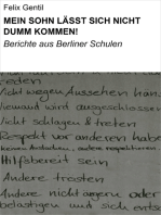 MEIN SOHN LÄSST SICH NICHT DUMM KOMMEN!: Berichte aus Berliner Schulen