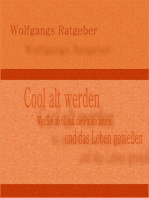 Cool alt werden: Wie Sie ab 60 auf die Pauke hauen und das Leben genießen