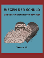 Wegen der Schuld: Eine wahre Geschichte von der Couch