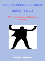 Selbstverbesserung Serie - Teil 4: Wie man kreatives Denken annimmt