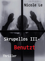 Skrupellos III - Benutzt: Thriller