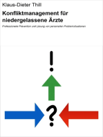 Konfliktmanagement für niedergelassene Ärzte: Professionelle Prävention und Lösung von personellen Problemsituationen