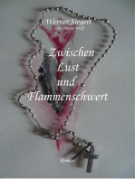 Zwischen Lust und Flammenschwert: Roman