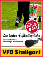 VFB Stuttgart - Die besten & lustigsten Fussballersprüche und Zitate: Witzige Sprüche aus Bundesliga und Fußball von Bobic bis Mayer Vorfelder