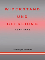 WIDERSTAND UND BEFREIUNG 1934 - 1945: Zeitzeugen berichten