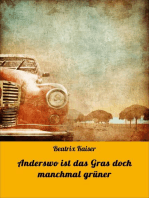 Anderswo ist das Gras doch manchmal grüner