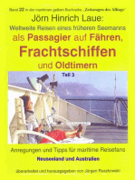 Als Passagier auf Frachtschiffen, Fähren und Oldtimern – Teil 3: Reisen eines früheren Seemanns in Neuseeland und Australien – Band 22 in der maritimen gelben Reihe bei Jürgen Ruszkowski