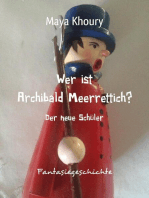 Wer ist Archibald Meerrettich?: Der neue Schüler