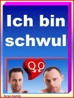 Ich bin schwul: Selbstbewusst und glücklich leben als Schwuler, Lesbe oder Bisexuelle(r)