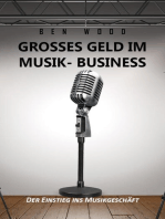 Grosses Geld im Musik Business: Der Einstieg ins Musikgeschäft