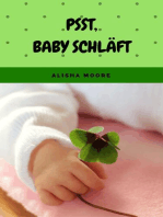 Psst, Baby schläft: Sanfter Babyschlaf ist (k)ein Kinderspiel (Babyschlaf-Ratgeber: Tipps zum Einschlafen & Durchschlafen im 1. Lebensjahr)