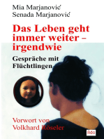 Das Leben geht immer weiter – irgendwie: Gespräche mit Flüchtlingen