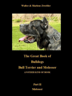 The Great Book Of Bulldogs Bull Terrier and Molosser: Part II Molosser