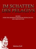 Im Schatten des Pelagius: Fiktion einer philosophisch-kritischen Betrachtung des Christentums