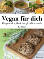 Vegan für dich: Um gesund, schlank und glücklich zu sein