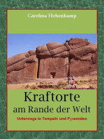 Kraftorte am Rande der Welt: Unterwegs in Tempeln und Pyramiden