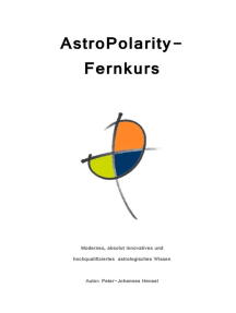 AstroPolarity-Fernkurs: Modernes, absolut innovatives und hochqualifiziertes astrologisches Wissen