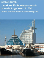 ...und am Ende war nur noch ohnmächtige Wut ! 2. Teil