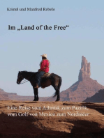 Im "Land of the Free". Eine Reise vom Atlantik zum Pazifik, vom Golf von Mexico zum Nordmeer