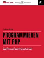 Programmieren mit PHP: Grundlagen der Programmierung von Web-Applikationen mit der Skript-Sprache PHP