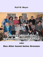 Generation der gewonnenen Jahre: oder: Das Alter kennt keine Grenzen