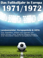 Das Fußballjahr in Europa 1971 / 1972: Landesmeister, Europapokale und UEFA - Tore, Statistiken, Wissen einer besonderen Saison im europäischen Fußball