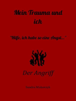 Der Angriff: Hilfe, ich habe so eine Angst!