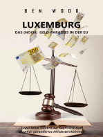 LUXEMBURG - DAS (NOCH) GELD-PARADIES IN DER EU: Legal keine Steuern auf Kapitalerträge + Staatlich garantiertes ertes Mindesteinkommen