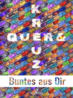 Kreuz & Quer: Buntes aus Dir