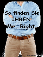 So finden Sie IHREN Mr. Right: und halten ihn