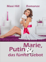 Marie, Putin und das fünfte Gebot: über Liebe, Triebe und andere Banalitäten des Lebens