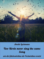 Two Birds never sing the same Song: wie die Glückssträhne die Pechsträhne ersetzt