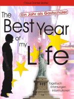 The Best Year of my Life - Ein Jahr als Gastschüler: Tagebuch - Erfahrungen - Informationen