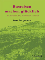 BUSREISEN MACHEN GLÜCKLICH: ...die irdische Art, himmlisch zu reisen