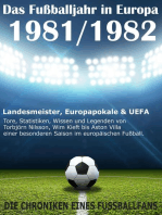 Das Fußballjahr in Europa 1981 / 1982: Landesmeister, Europapokale und UEFA - Tore, Statistiken, Wissen einer besonderen Saison im europäischen Fußball