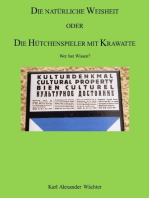 DIE NATÜRLICHE WEISHEIT ODER DIE HÜTCHENSPIELER MIT KRAWATTE: Wer hat Wissen?