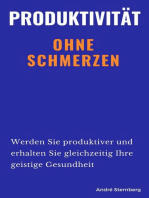 Produktivität ohne Schmerzen: Werden Sie produktiver und erhalten Sie gleichzeitig Ihre geistige Gesundheit