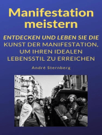 Manifestation meistern: Entdecken und leben Sie die Kunst der Manifestation, um Ihren idealen Lebensstil zu erreichen