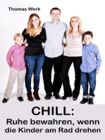 CHILL: Ruhe bewahren, wenn die Kinder am Rad drehen